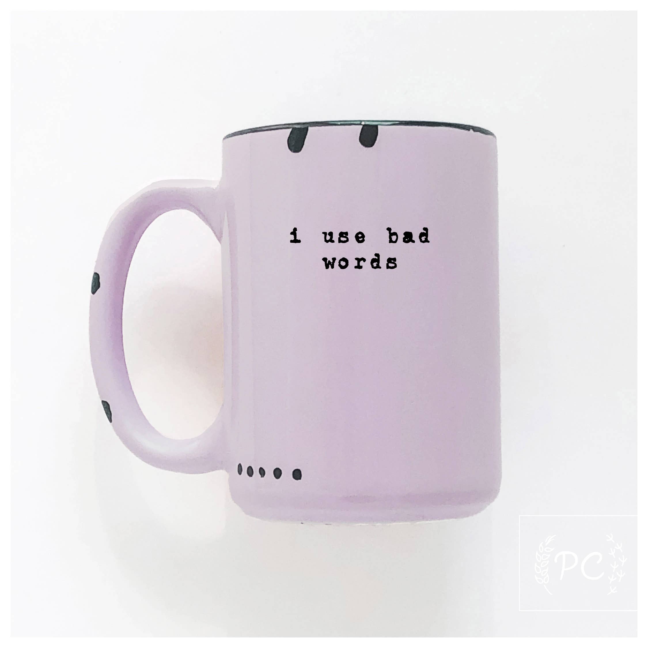 I Use Bad Words Mug